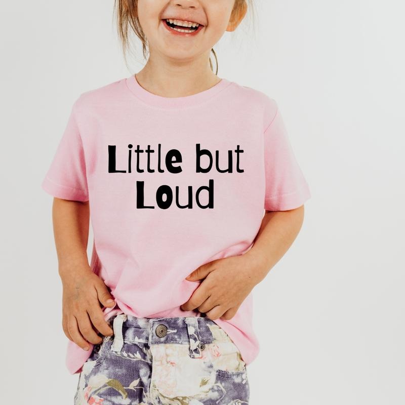 Little But Loud, Toddler T-Shirts & Baby Bodysuits, Graphic Infant Clothes, Cute Baby Shower Gift, Trendy Kids Apparel, Soft Cotton Outfits