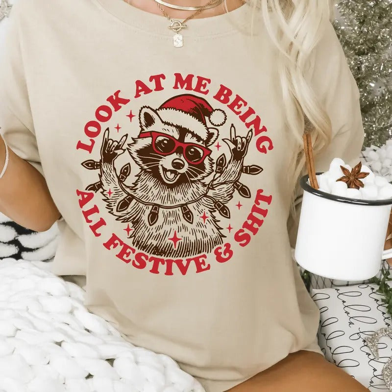 Look at Me Being All Festive Christmas Shirt - Funny Holiday Graphic Tee, Soft Unisex Short sleeve or Long sleeve Shirt