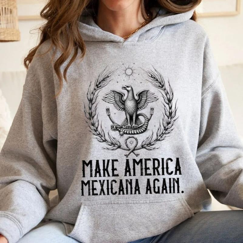 Make America Mexicana Again T Shirt, Funny Mexican T Shirt, Sarcastic Meme Sweatshirt, Mexico Pride Hoodie, Humorous Political Tee, Gift For Mexicans, Unisex Sweater Pullover Tee