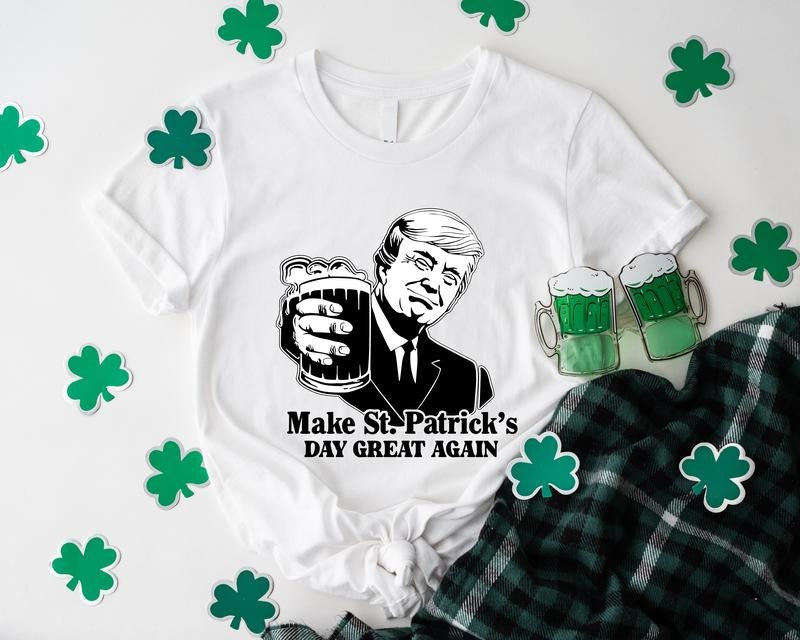Make St Patrick's Day Great Again Shirt, Funny Trump T-shirt, St Patrick's Day Tee, President Gift Short Sleeve, Election 2024 Tee, Gift For Her, Republicans Shirt.