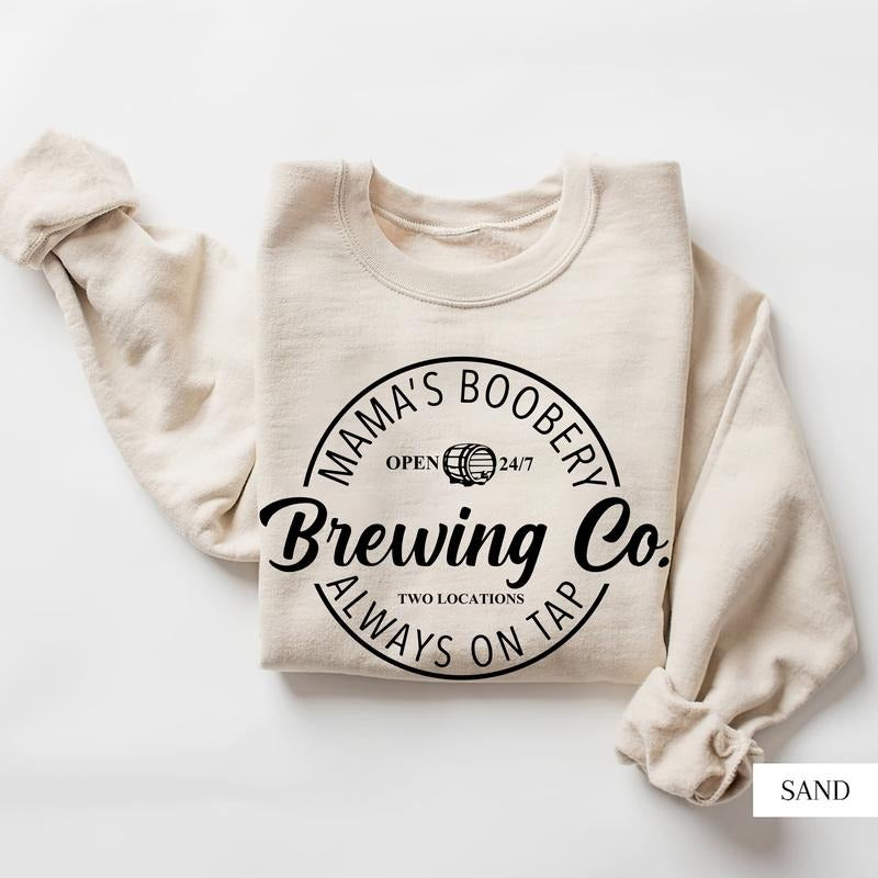 Mama's Boobery Always on Tap Brewing Co shirt, breastfeeding gift , mamas boobery, Funny Mom Sweater, New Mom Gift Womenswear Hoodie Tops Pullover Sweatshirts Comfort