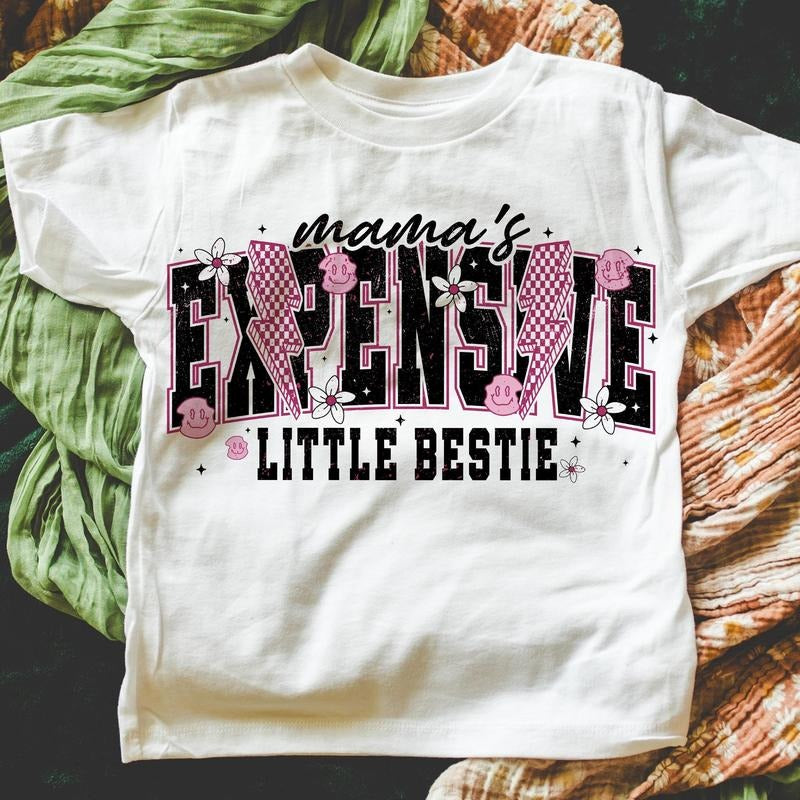 Mamas Expensive Little Bestie Shirt, Mamas Girl Shirt, Trendy Shirt, Funny Shirt, Digital Download, Little Girl Shirt, Mama Mini Shirt