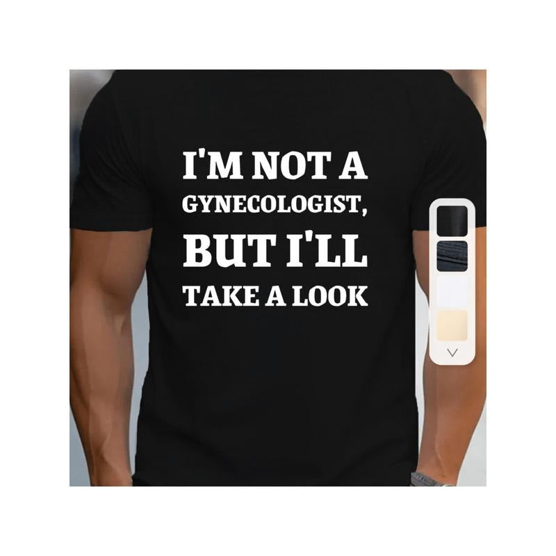 Men's Cotton Crew Neck T-Shirt with "I'm Not a Gynecologist, But I'll Take a Look" Print - Casual Short Sleeve Tee for All Seasons, Ideal for Golf, Running, Training & Outings Made in USA
