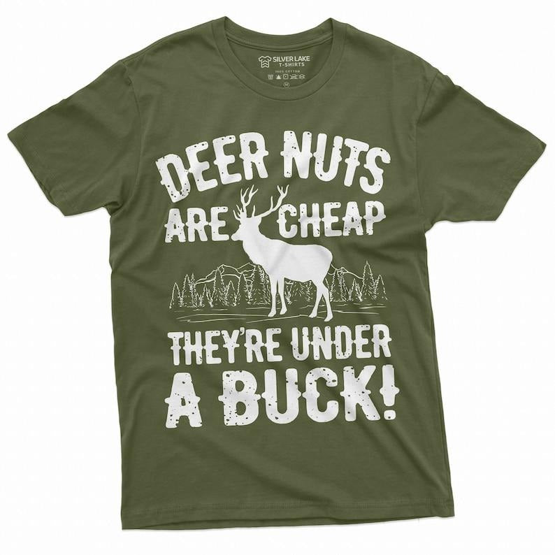 Men's Funny Deer Nuts Are Cheap Humor Shirt Birthday Gifts Hunting Hunter Papa Grandpa Dad Shirts