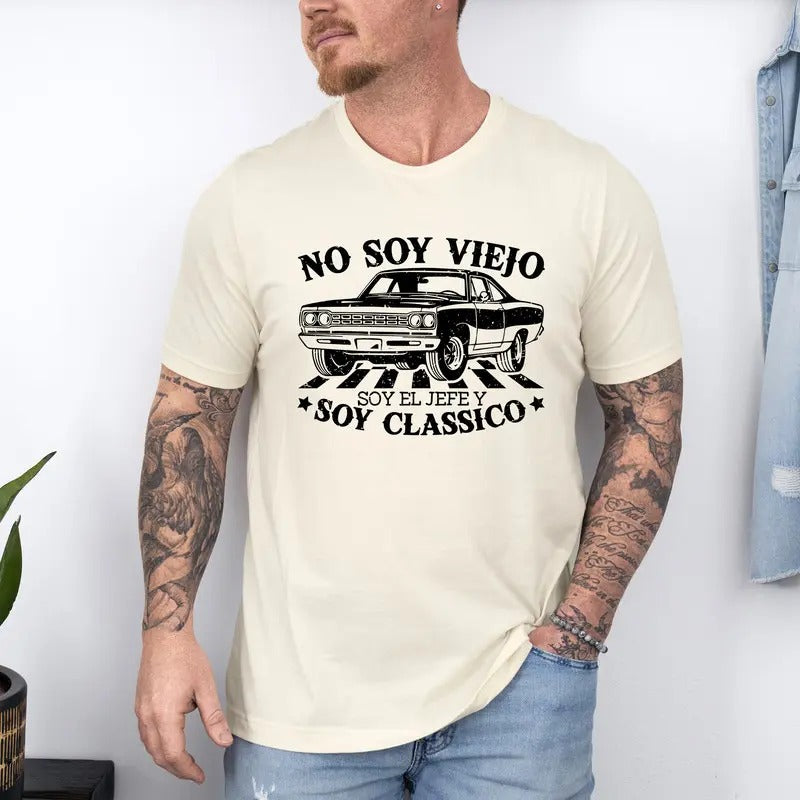 Mexican Grandpa T-Shirt, No Soy Viejo Soy Classico T-Shirt, Dia del padre T-Shirt, Classic Grandpa T-Shirt, Classic Car, Father's Day, Classic Not Old T-Shirt