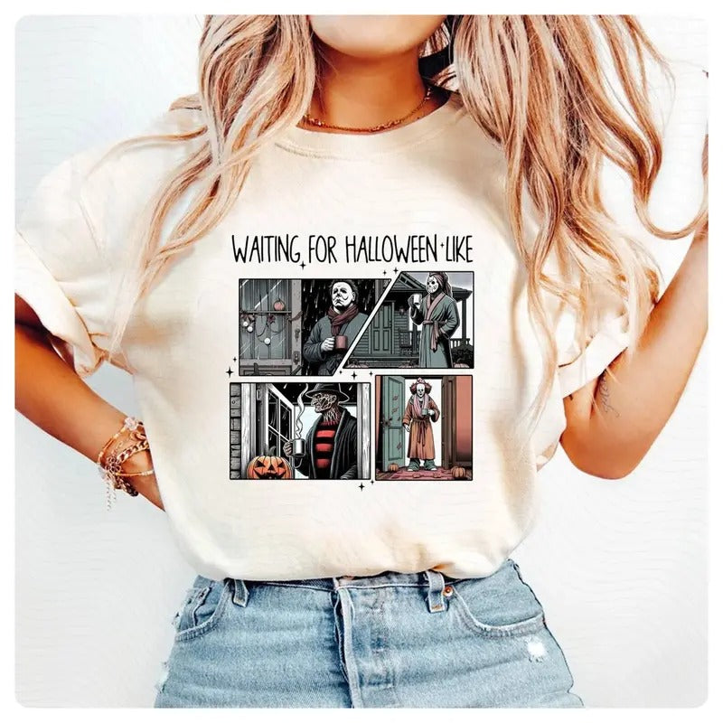 Michael Myers Jason Voorhees Waiting For Halloween Like Movie Characters Shirt, Halloween Character Daily Life Shirt Spooky Season Shirt Halloween Movie Shirt