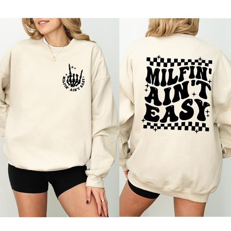 Milfin' Ain't Easy Shirt Sweatshirt Hoodie, Funny Sweatshirt, Funny Mom Sweatshirt, Adult Humor Sweater,Sassy Mom Sweatshirt,Funny Sarcastic,Sarcastic Hoodie