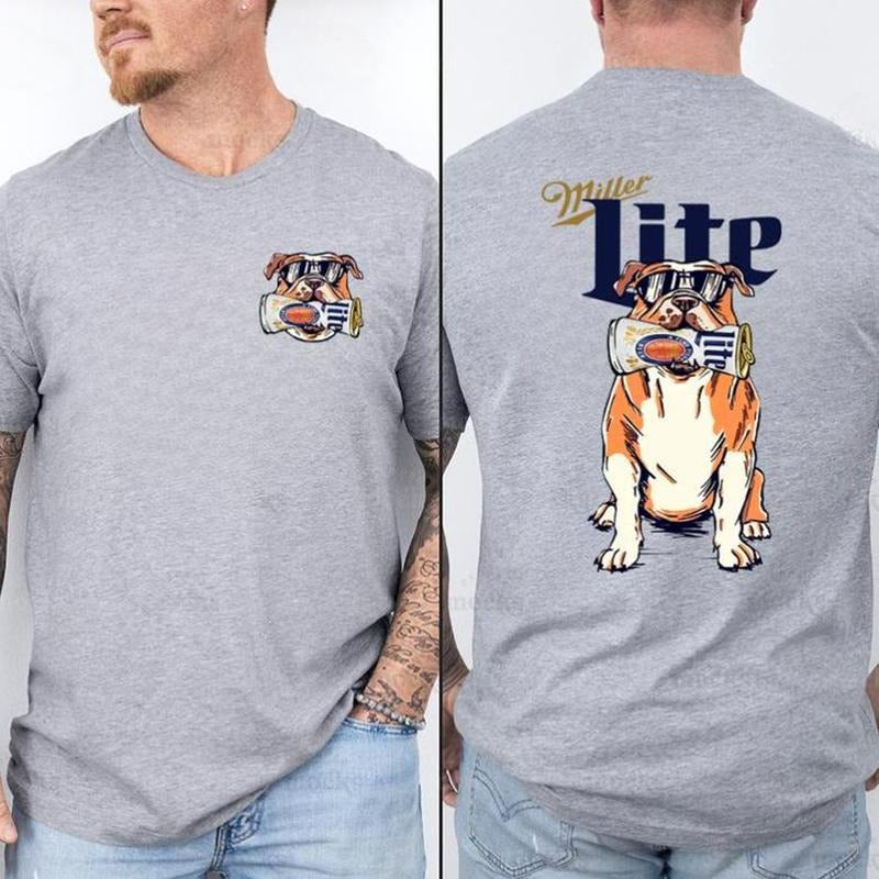 Miller Lite Bulldog Shirt 2 sides- Miller Dog Lover Shirt, Funny Beer with Cool Dog Unisex Cotton Fit, Not Comfort Colors, Full Sizes men women