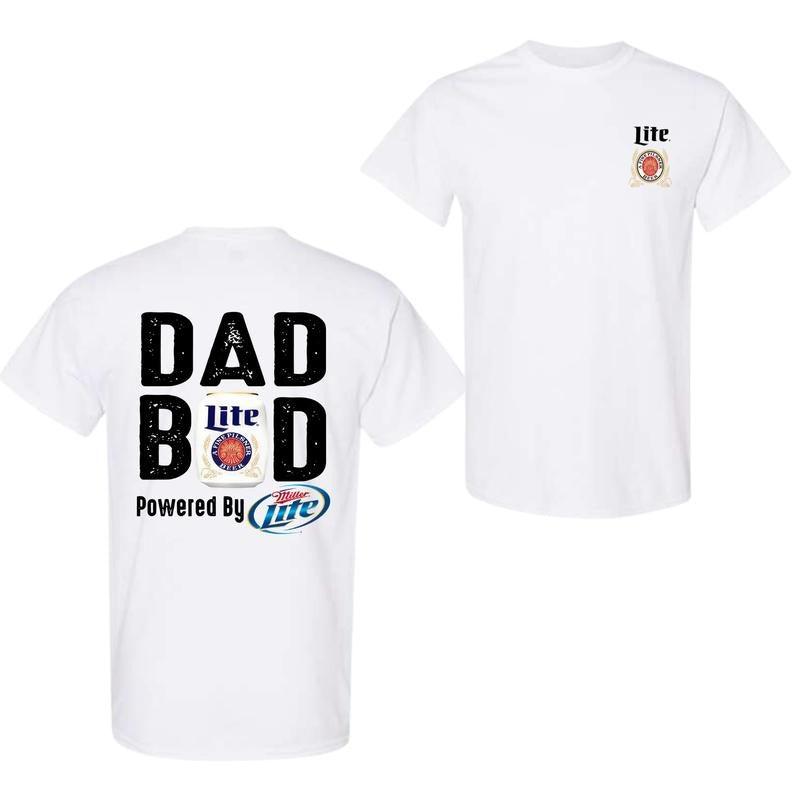 Miller Lite Dad Bod Powered By Miller Lite 2 Sided T-Shirt, Gift For Men, Casual Drinking Tshirt, Classic Menswear