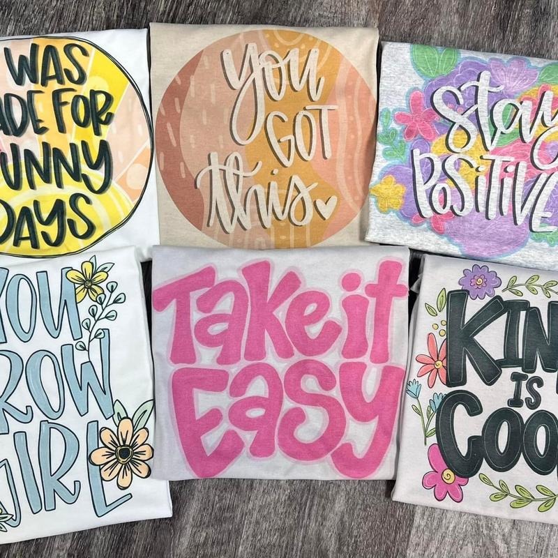 Cute Encouragement/Motivational Tees