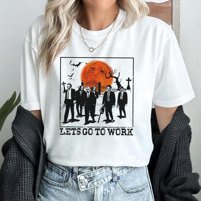 Movie Shirt Lets Go To Work Michael Myers Jason Voorhees Leatherface Chucky Ghostface Freddy Krueger Shirt Halloween Movie Shirt city shirt