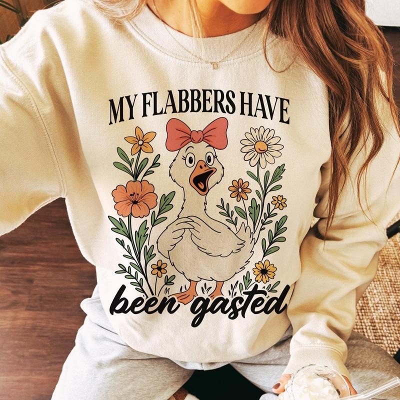 My Flabbers Have Been Gasted Funny Sweatshirt, Gag Gift Rude Goose Mood Snarky Animal Tee, Sarcastic Goose Humor Shirt, Attitude Adult Humor Fun Goose Shirt