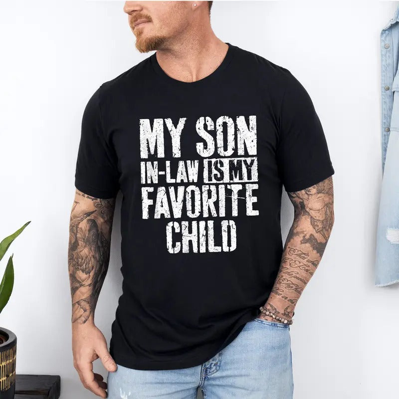 My Son In Law Is My Favorite Child Shirt, Mother In Law Shirt, Mother In Law Wedding Gift, Favorite Son In Law Shirt, Son In Law Sweatshirt