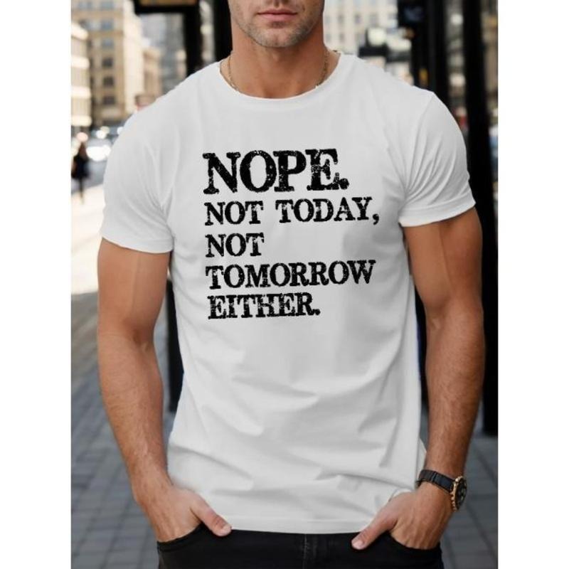 Nope Not Today Graphic Print T Shirt - Stylish Tees for Men, Ultra-Casual Short Sleeve for Warm Weather, Perfect for Summer Outings and Vacations - Vibrant Print Design, Comfortable and Breathable Fabric Made in USA
