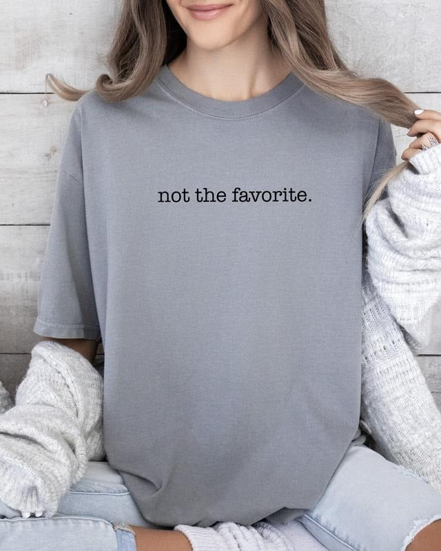 Not The Favorite Siblings Comfort Colors Shirt, Brother, Sister, Funny, Humorous Tshirt Cotton Fabric