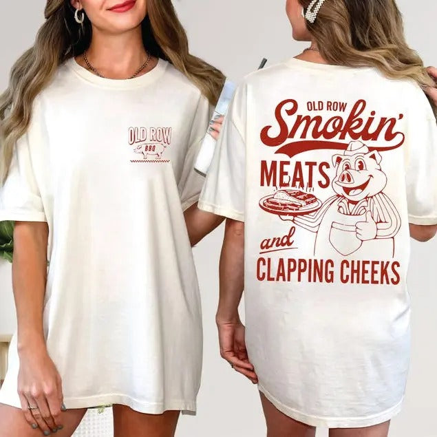Old Row Smokin' Meats And Clapping Cheeks 2-sides Shirt, Summer Cookout Shirt, Funny BBQ Enthusiasts Shirt, Vintage Retro BBQ Shirt