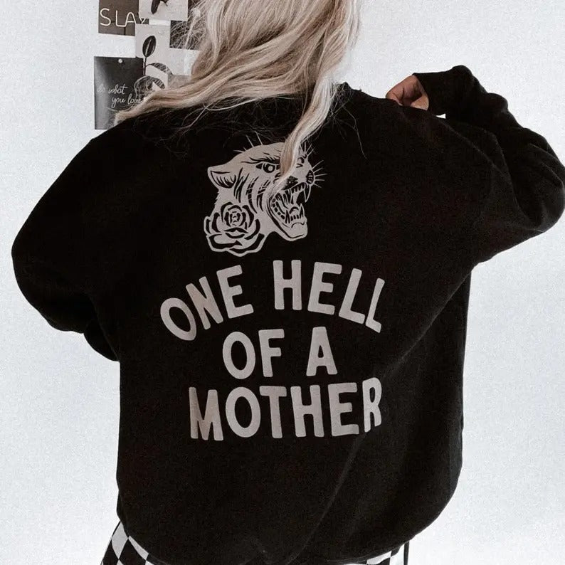 One Hell of A Mother Crew Round necks Tee, Cool mom Trendy Mom Sweatshirt, Badass mama Hoodie, Gift for Her