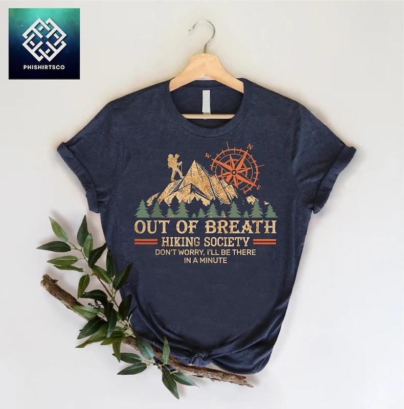 Out Of Breath Hiking Society Shirt, Funny Hiking T-Shirt,Forest Camper Shirt,Hiking Society,Gift Shirt for Camper,Climber Shirt,Camper Shirt
