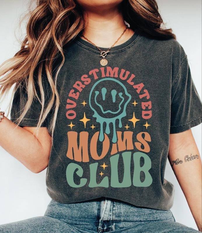 Overstimulated Moms Club Shirt, Funny Mom T-shirt, Trendy Mothers Day Shirt, Gift For Mama