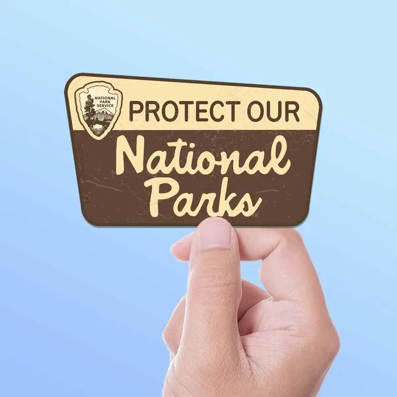 Protect Our National Parks Sticker, Classic Park Entrance Sign Decal, Public Lands Conservation Sticker, Cool Gift for Hikers and Campers