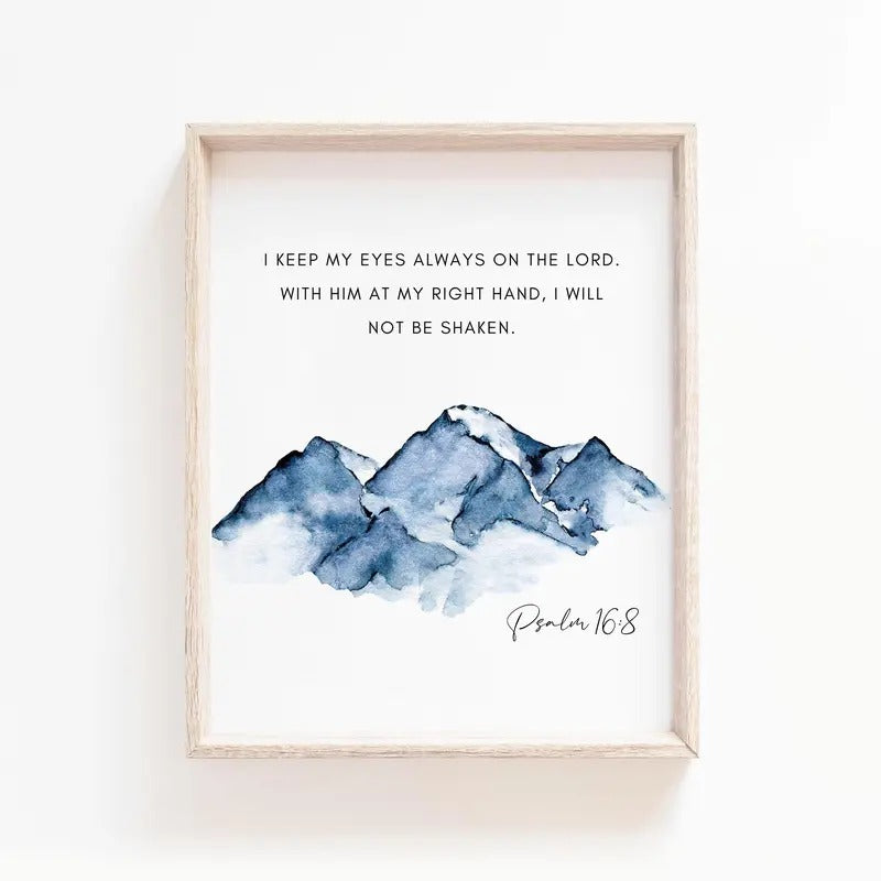 Psalm 16:8 I Will Not Be Shaken Bible Verse Wall Art, Mountain Scripture Print For Christian Home, Gifts For Christian Bedroom Decor, Poster Prints No Frame, Wall Art Home Decor, Big Wall Decor, Gifts For Birthday Landscape Photo