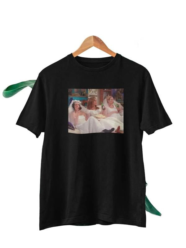 Rachel, Monica and Phoebe in wedding dress T-shirt | Friends photo t-shirt | Friends TV Series Fans shirt Best Price