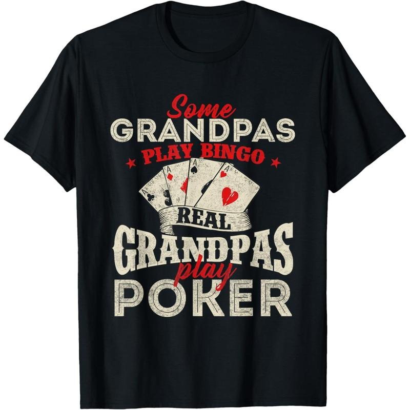 Real Grandpas Play Poker - Funny Card Player Casino Gambler T-Shirt made in usa