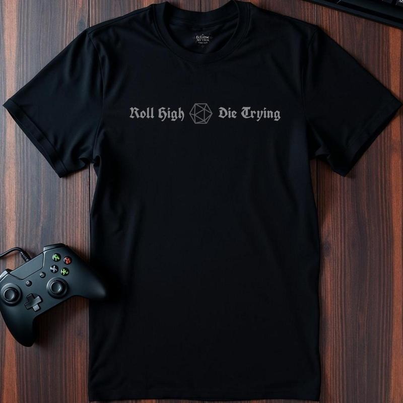 Roll High, Die Trying TShirt , Funny Rpg Gamer Tee , Fantasy Tabletop Shirt , Dnd Gift , Dungeon Master ApparelUnisex