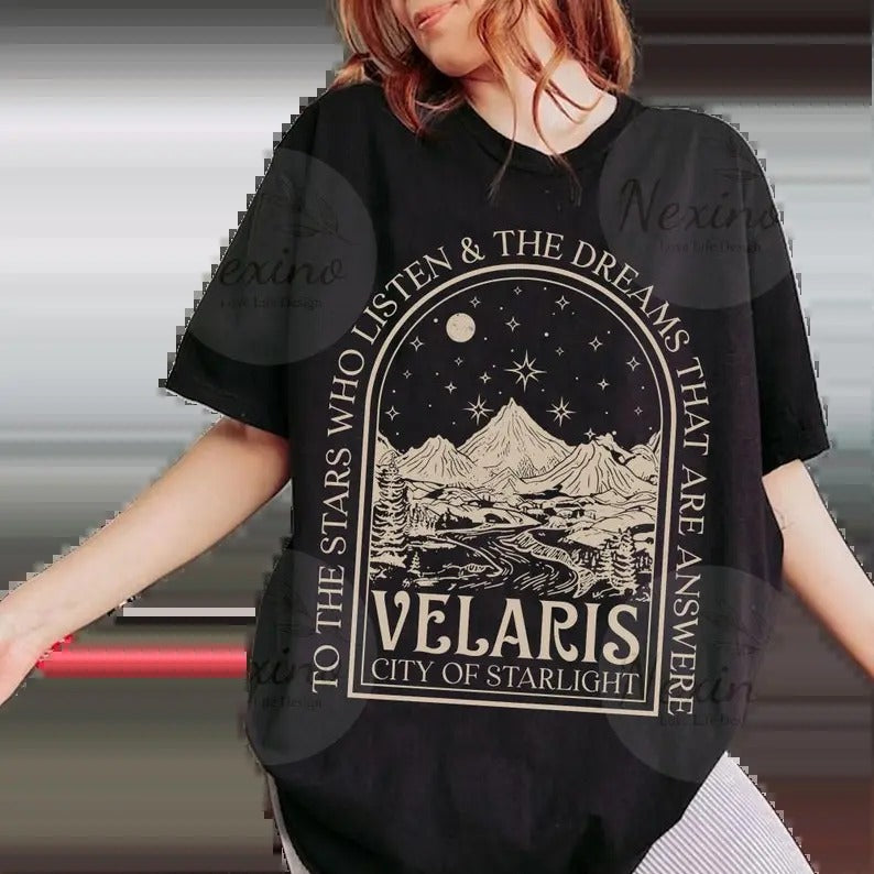 SJM, Velaris shirt,To the stars who listen and the dreams that are answer, A Court of Thorns and Roses,Throne Of Glass