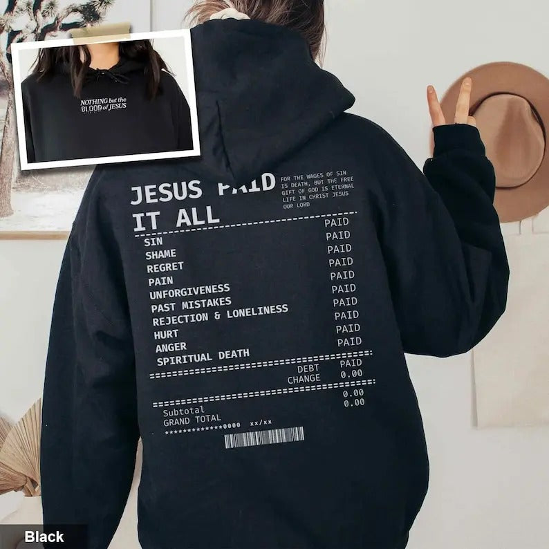 Salvation Jesus Paid It All Receipt Hoodie Nothing But The Blood Of Jesus Hoodie Bible Verse Hoodie Trendy Christian Hoodie Christian Merch T-shirt, sweater and Hoodie
