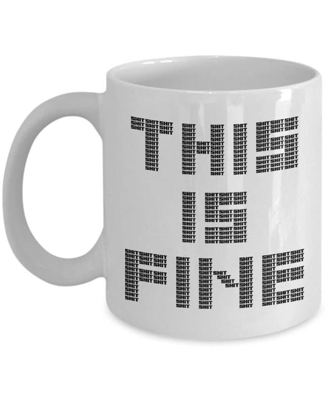 Shit Hidden Message This Is Fine Mug for Work Bestie Funny Coffee Best Friend Coworker Gift