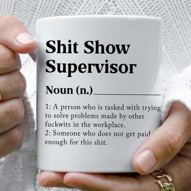Shit Show Supervisor Mug, Funny Coworker Gift, Funny Boss or Manager Coffee Mug, Sarcastic Work Mug, Custom Supervisor Cup, Coworker Mug