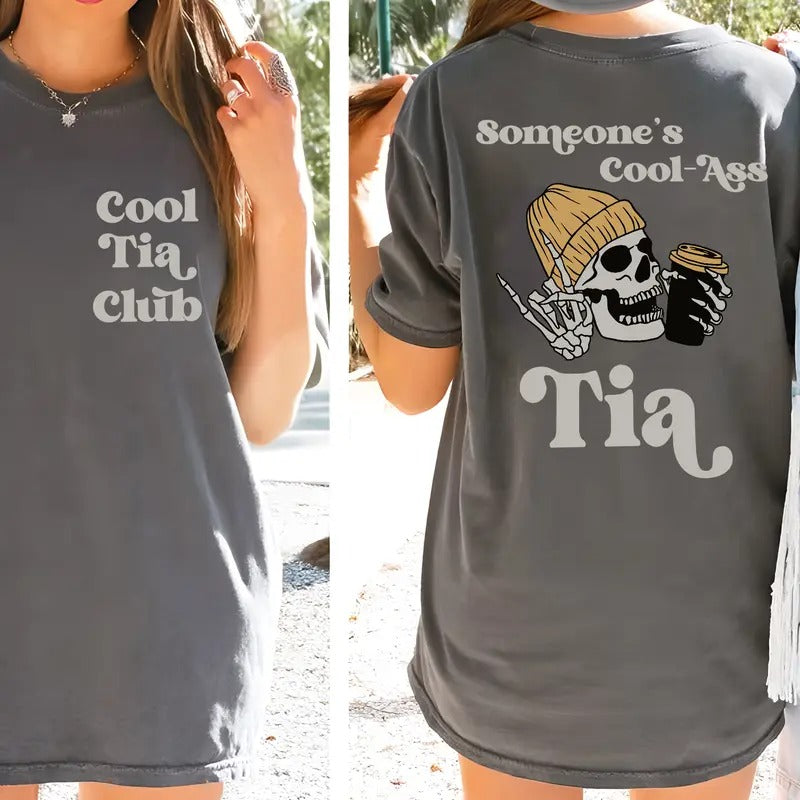 Skeleton Someone's Cool Ass Tia Front And Back Shirt, Cool Tia Club Graphic Tee, Aunt Gift, Gift For Aunt Sweatshirt, Funny Aunt Sweater, Auntie Shirt