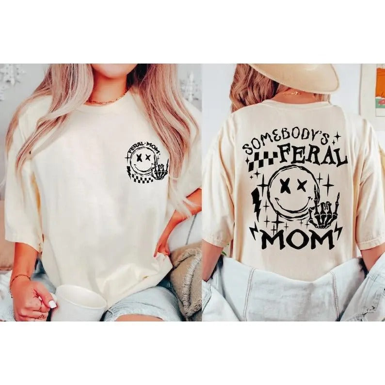 Somebodys Feral Mom Shirt, Feral Mama Tshirt, Funny Mom Tee, Gift For Feral Mom, Mom Life Shirt, Trendy Mama Shirt, Mothers Day Gift, BP