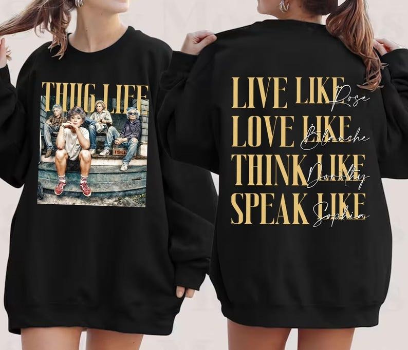 Sonia Samra Two-sided Golden Girls Thug Life T-shirt, Vintage 80's Sitcom Sweatshirt, The Golden Girls Lover Gifts, Unisex Graphic Tee, Smooth Fabric, Aesthetic Streetwear Vibe