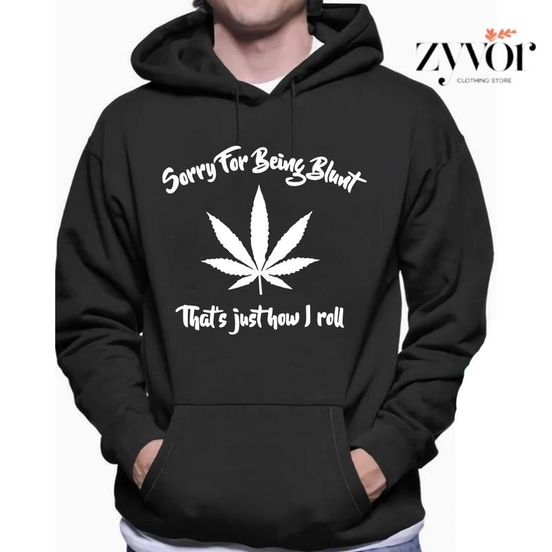Sorry For Being Blunt That's Just How I Roll Funny Hoodie Casual Style Fleece Fabric Pullover Sweatshirt Trend Tops for Women for Men, Perfect Gift