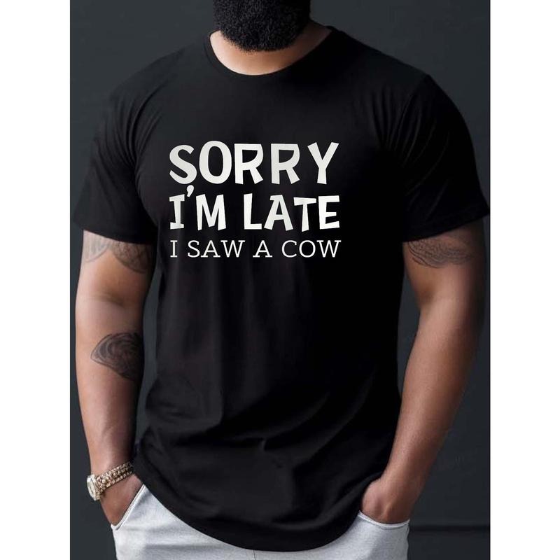 Sorry I'm Late Print T Shirt, Tees For Men, Casual Short Sleeve T-shirt For Summer Made in USAstyle{n002}2