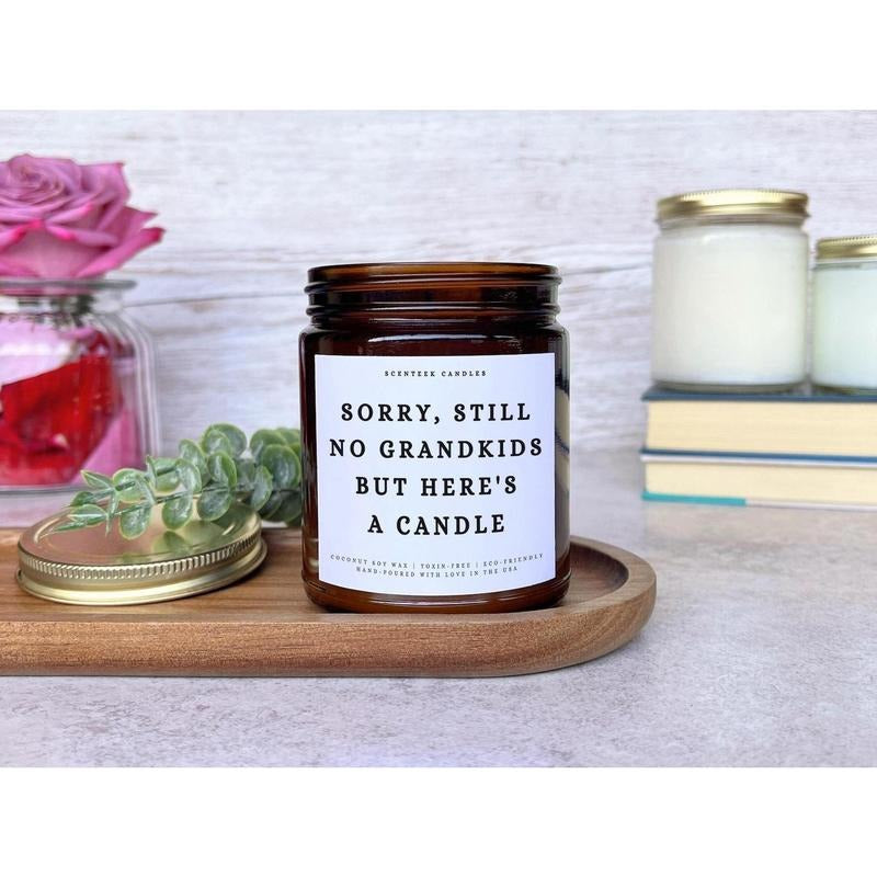 Sorry Still No Grandkids Candle Gift | Funny Gift for Mom | Gift for Dad | Mothers Day Gift | Fathers Day Gifts | Scented Candle for Parents