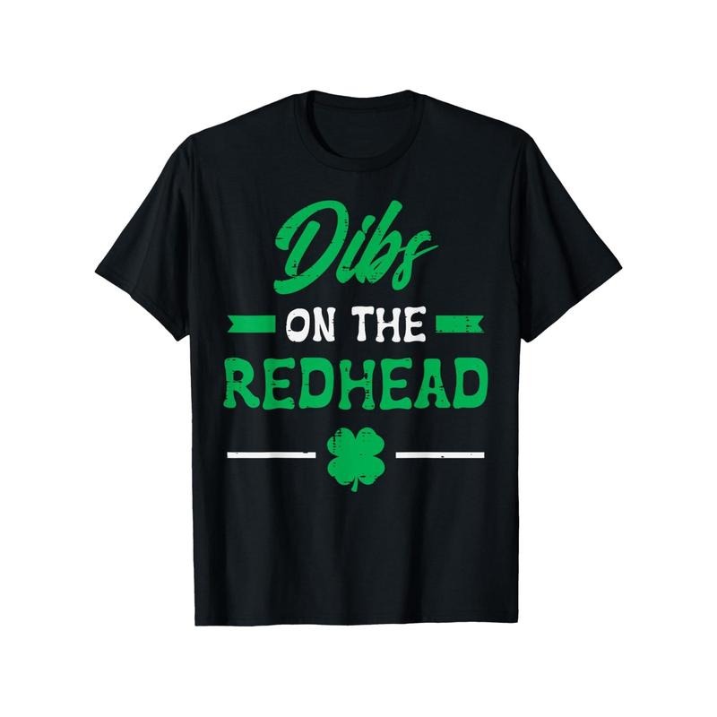 St. Patrick's Day "Dibs on the Redhead" Graphic T-Shirt for Men & Women - 100% Cotton, Casual Outdoor Tee with Shamrock Design, S-XXXL, Black with Green & White Print made in usa
