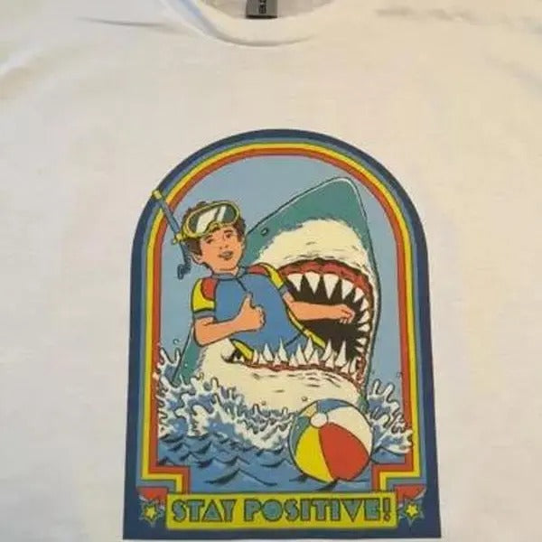 Stay Positive Funny T-shirt Shark Tee Cotton Menswear Streetwear Top Decoration