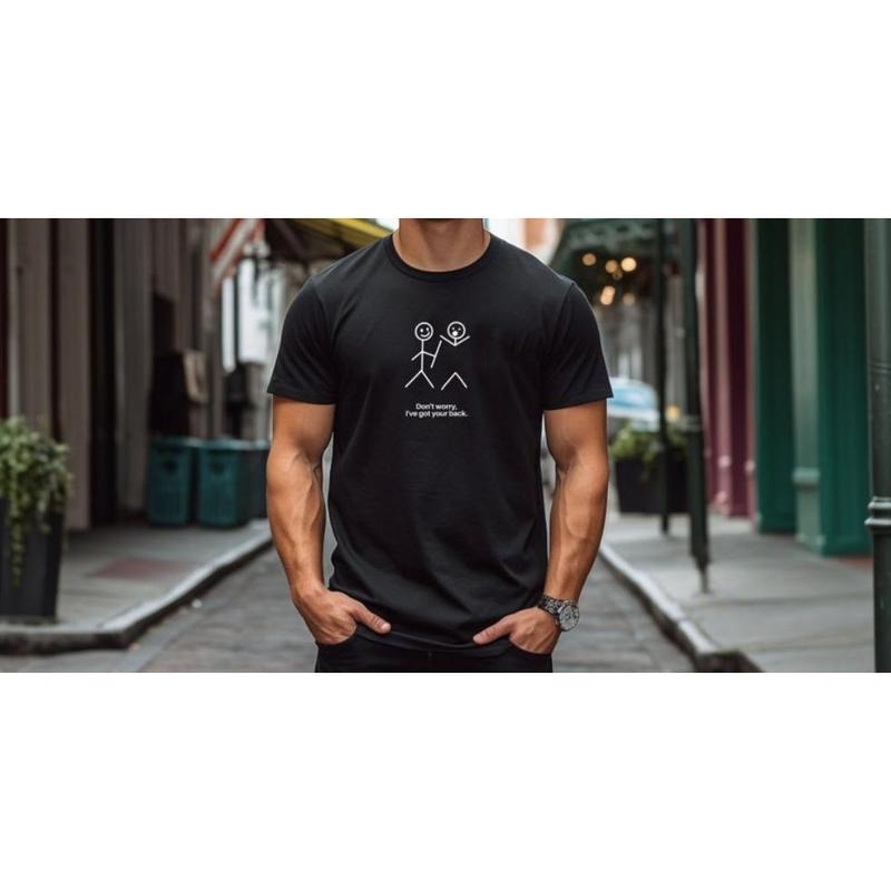 Stickman Shirt, Don't Worry Got Your Back Tshirt, Stickmen Tee, Stick Figure T-Shirt, Stick People Tee, Fun Quote Top Men, Adult Humor Gift made in usa