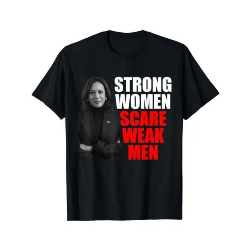 Strong Women Scare Weak Men Kamala Harris For President 2024 T-Shirt Made in USA