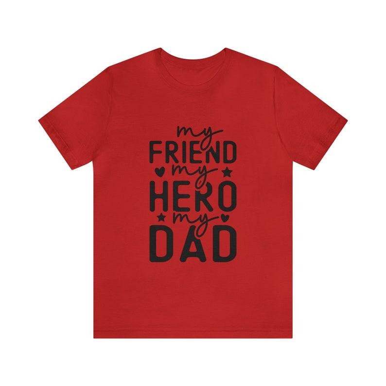 My Dad My Hero Shirt//T shirt/Hoodie/Sweater Fathers Day Gift Shirt Funny Dad Shirt, Gift for Birthday, Gift for valentines, father gift, Special Hero Shirt, Dad Unisex Jersey Short Sleeve Tee