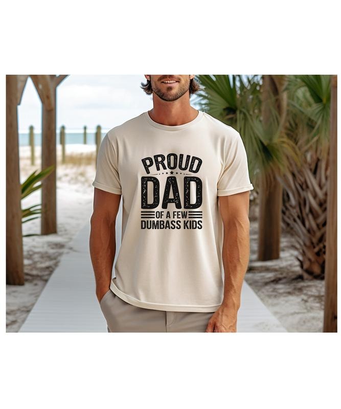 Dad Shirt/T-shirt/Hoodie/Sweater Proud Dad Of A Few Dumbass Kids Fathers Day T-shirt Dad Shirt Gift For Dad Husband Gift Family Shirt Proud Dad Shirt