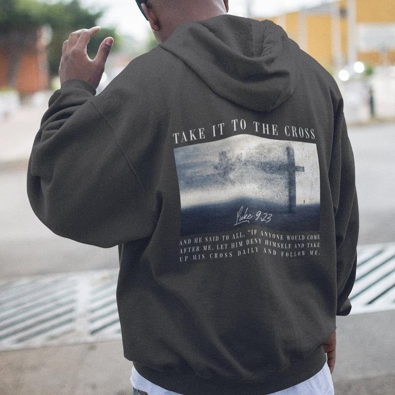 Take It To The Cross Christian Hoodie Bible Verse Hooded Sweatshirt, Trendy Men's or Woman's Christian Apparel Faith Verse Scripture T-shirt, sweater and Hoodie
