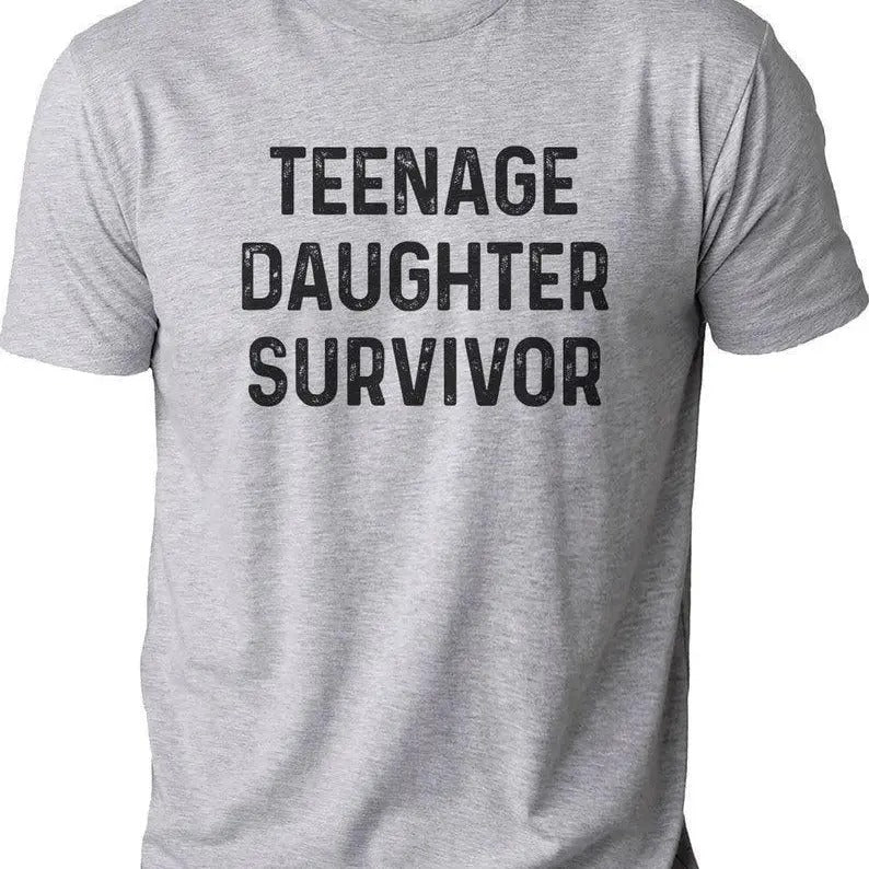 Teenage Daughter Survivor Shirt, Daughter for Dad, Funny Shirt Men , Fathers Day Gift, Husband TShirt, Unisex Tee Shirts, 90s Vintage Style Shirts, Sweatshirts, Hoodies, and Top Menswear Streetwear Round Neck