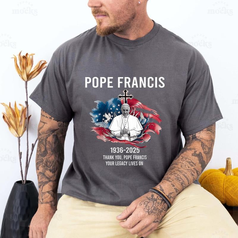 Thank You Pope Francis Your Legacy Lives On T-Shirt Crew Neck Short Sleeve T-Shirt Tops Trendy for Unisex