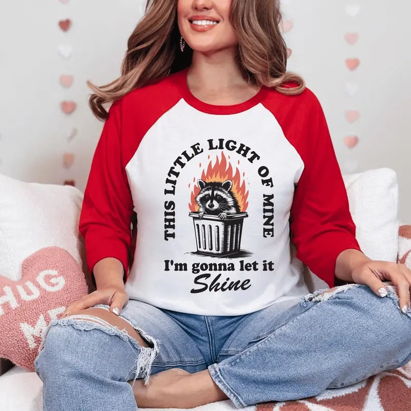 This Little Light of Mine I'm Gonna Let it Shine Shirt, Raccoon Sarcastic Unisex Tshirt, Funny Trash Panda Shirt, Long Sleeve or Short Sleeve