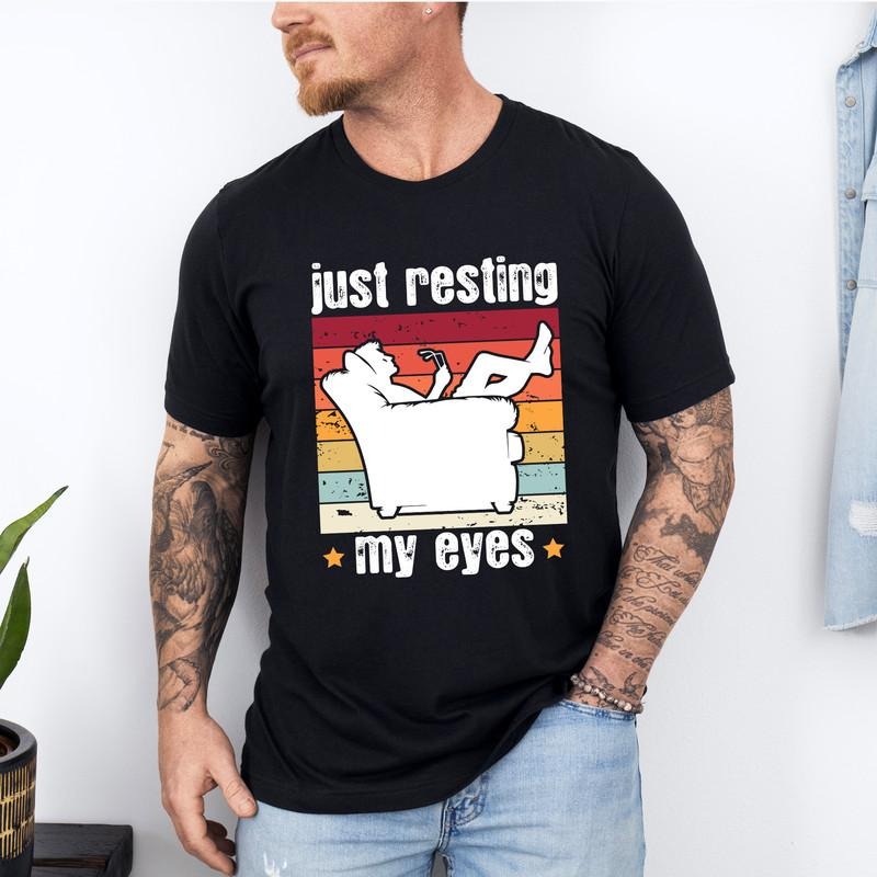 Tired Dad Shirt Just Resting My Eyes Shirt I'm Not Sleeping Shirt Father's Day Gift Funny Dad Shirt