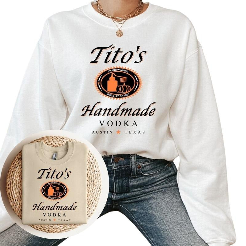 Tito's Handmade Vodka Crewneck Sweatshirt, For Men And Women, Trendy Shirt Menswear Aesthetic Fabric Hoodie